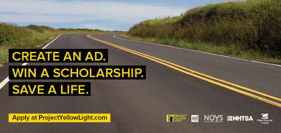 Project Yellow Light billboard submissions are due March 1; radio and video submissions are due April 1.