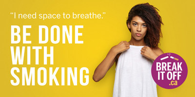 Through the Break It Off campaign, Health Canada and the Canadian Cancer Society are helping Canadians quit smoking. (CNW Group/Health Canada)