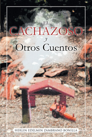 The new book by Herlin Edelmin Zambrano Bonilla, "The Cachazoso and Other Stories", is a beautiful collection of stories about love, work, friendship and others