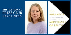 Former New York Times Executive Editor Jill Abramson to discuss new book "Merchants of Truth" at National Press Club Headliners breakfast event, Feb. 14