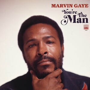Marvin Gaye's Never-Released 1972 Tamla/Motown Album, 'You're The Man,' Set For Global Release On March 29 By Motown/UMe