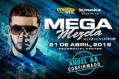 LAMUSICA APP, MEGA 97.9FM ANNOUNCES ANUEL AA AT THE "MEGAMEZCLA - ALEX SENSATION" AT PRUDENTIAL CENTER ON APRIL 21ST, 2019