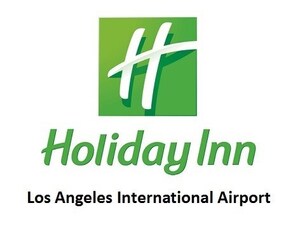 Holiday Inn Los Angeles-LAX Airport Announces Extensive Renovations and Stylish Upgrades to Rooms, Meeting Spaces, and Culinary Venues