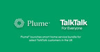 Plume® launches smart home service bundle in the UK to select TalkTalk customers