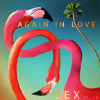 Indie Musician LEX Releases First Single "Again in Love Feat. JG"