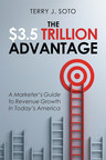 New Multicultural Marketing Book by Terry Soto Shows Critical Missteps and Winning Solutions