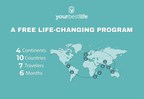 YourBestLife: Life-changing Program Takes Seven People Around the World for Half a Year With All Expenses Paid and Extra $1500 per Month