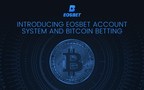 EOSBet Marches Toward Mass Adoption With Launch of Account System and Bitcoin Betting