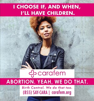 carafem Launches Bold Advertising Campaign, 'I Choose', Reminding People of Their Right to Abortion Care
