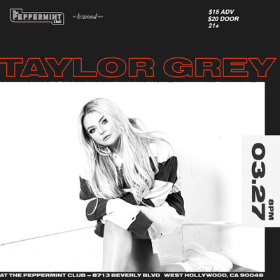 Taylor Grey Announces Upcoming Performance at L.A.'s Chic Peppermint Club March 27th, 2019 - Tickets on Sale