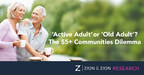 Zion &amp; Zion Study Reveals 'Active Adult Community' Consideration Makes Buyers Feel Older Than They Are
