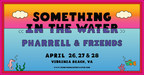 Pharrell Williams Launches SOMETHING IN THE WATER Art, Culture And Music Festival Celebrating Virginia Beach