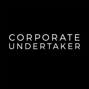 Corporate Undertaker: Business Lessons From the Dead and Dying