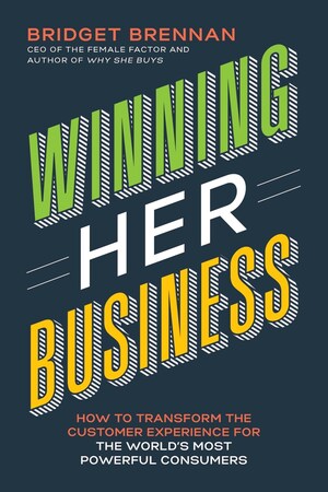 Winning Her Business: New Book Outlines Strategies for Engaging the World's Most Powerful Consumers