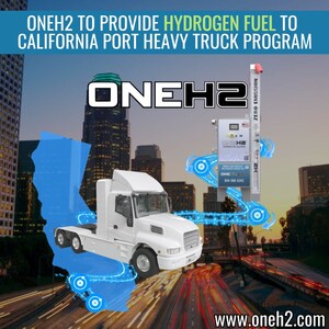OneH2 To Provide Hydrogen Fuel To California Port Heavy Truck Program
