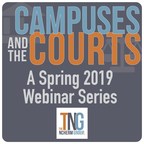 Announcing Campuses and the Courts: A Spring 2019 Webinar Series from TNG