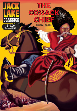 Jack Lake Productions Inc. Republishes "The Cossack Chief" by Nikolai Gogol