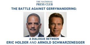 Former Attorney General Eric Holder and former California Governor Arnold Schwarzenegger to discuss their battle against gerrymandering at National Press Club Headliners event, March 26