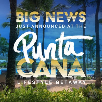 Le-Vel hosts thousands of THRIVERS in Punta Cana