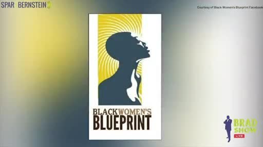 Black Women's Blueprint Joins Brad Show Live to Discuss "Surviving R. Kelly" and Empowering African-American, Immigrant and Refugee Women