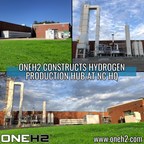 OneH2 Constructs Dedicated Hydrogen Fuel Production Hub