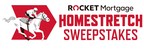 AND THEY'RE OFF! Rocket Mortgage Partners with Churchill Downs to Launch the 'Homestretch Sweepstakes' for The Kentucky Derby Offering One Lucky Winner $250,000
