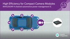 Maxim Delivers the Most Compact 4-Channel Automotive Power Management IC for Vehicle Camera Modules