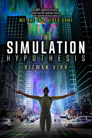 On 20th Anniversary of the Matrix, MIT Game Industry Veteran To Release The Simulation Hypothesis