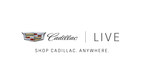 Cadillac Live set to transform luxury shopping