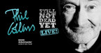 Phil Collins... Still Not Dead Yet, Live! The Legend Returns To The U.S. For Exclusive 2019 Run