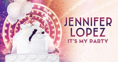 World's Hottest Entertainer Jennifer Lopez Reveals Tantalizing Details Of North American It's My Party Tour To Celebrate Milestone Birthday With Fans