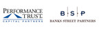 Reinventing Investment Banking: Banks Street Partners to join Performance Trust Capital Partners