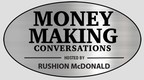Michael Ealy, Vondie Curtis-Hall, Michael Boatman, Dr. Ian Smith, Frankie Faison, Ananda Lewis, Brandon Copeland, and More Inspire a Powerful April Lineup on the Hit Show "Money Making Conversations," Hosted by Rushion McDonald