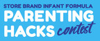 Store Brand Infant Formula Searches for Best "Parenting Hacks" in New Contest
