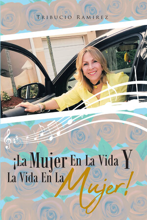 El nuevo libro de Tribucio Ramírez, "La mujer en la vida, y la vida en la mujer", es un compendio de poesías que nos traen enseñanzas para la mujer en la vida