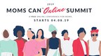 Moms Can &amp; Co. Hosts First Annual Online Summit for Aspiring Work-From-Home Moms