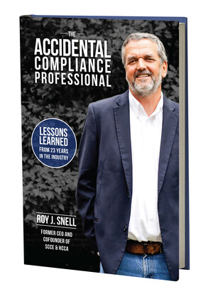 SCCE &amp; HCCA release The Accidental Compliance Professional by industry pioneer Roy J. Snell