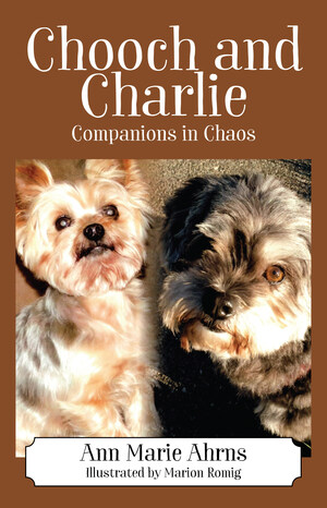 "Chooch and Charlie Companions in Chaos," Illustrated Children's Book Released Nationally