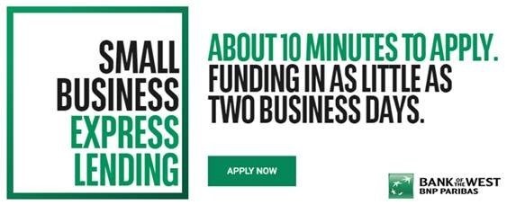 About 10 Minutes is All it Takes: Bank of the West’s FinTech Solution Delivers Small Business Express Lending – Fast, Easy Access to Capital