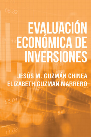 El nuevo libro de Jesús M. Guzmán Chinea, "Evaluación Económica de Inversiones" es una obra sobre el procedimiento de evaluación de proyectos