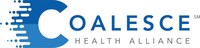 Coalesce Health Alliance - Delivering Breakthrough Technologies for the Healthcare Industry