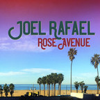 Veteran Folk Artist Joel Rafael Delivers Fresh New Album, 'Rose Avenue', Due June 21, 2019 On Inside Recordings