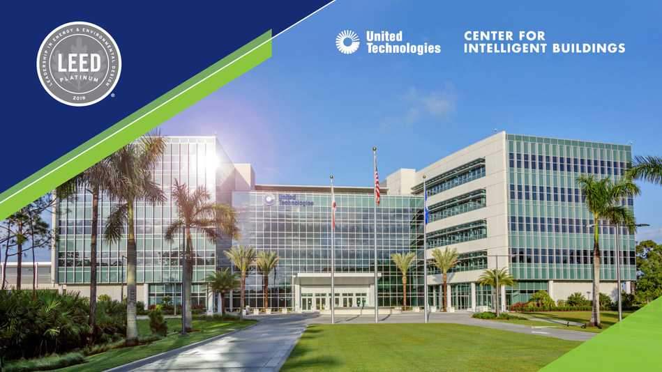 Carrier's world headquarters, the UTC Center for Intelligent Buildings, is the first commercial building in Florida to earn Leadership in Energy and Environmental Design (LEED ®) Platinum v4 certification.