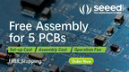 Seeed Fusion Service Launches Free Assembly for 5 PCBs Offer