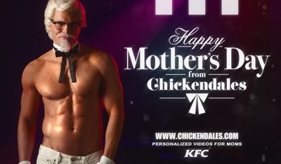The KFC Chickendales, a Colonel-ized version of everyone’s favorite Chippendales dancers, are giving mom a feast for the eyes this Mother’s Day through personalized videos via http://chickendales.com.
