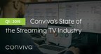 Conviva Q1'19 Streaming TV Data Confirms Accelerating Industry Growth; Uncovers Surprises in Device Market Share, Ad Delivery, and Social Media Consumption