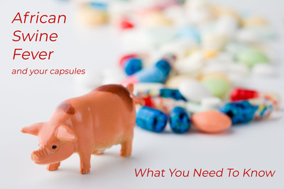 African Swine Fever and Your Capsules; What you need to know.