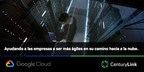 CenturyLink amplía sociedad con Google Cloud para ayudar a las empresas a ser más ágiles en sus transiciones a la nube