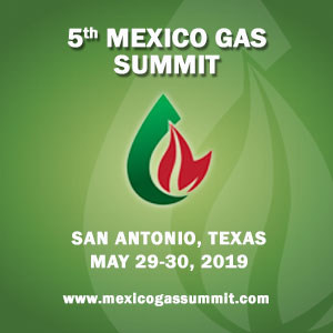 The 5th Mexico Gas Summit Will Take Place on May 29-30, 2019 at the Marriott Riverwalk