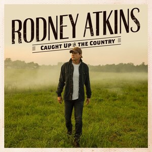 Rodney Atkins Releases Caught Up In The Country Tomorrow, May 10, 2019